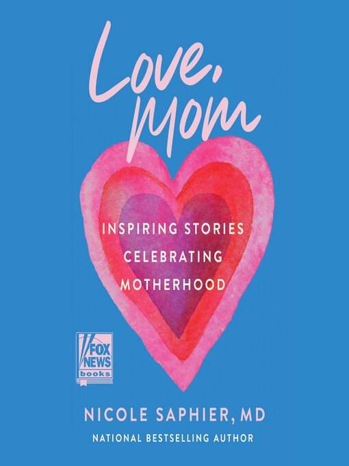 Title details for Love, Mom by Nicole Saphier - Wait list